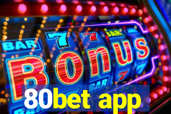 80bet app